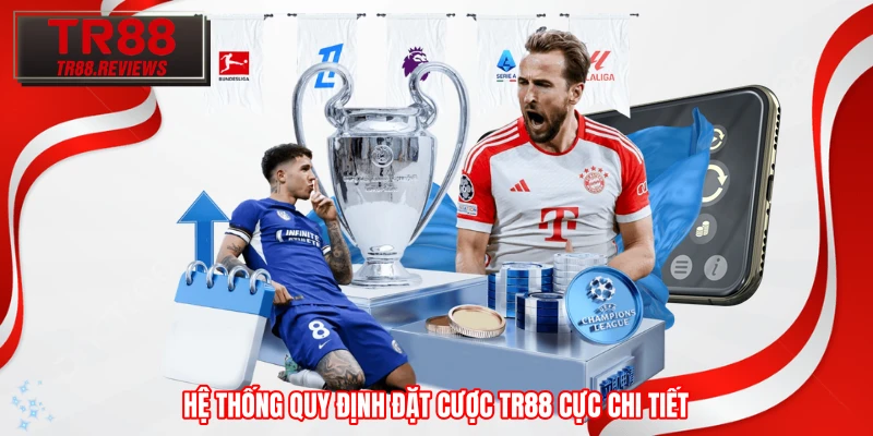 Hệ thống quy định đặt cược TR88 cực chi tiết Hệ thống quy định đặt cược TR88 cực chi tiết