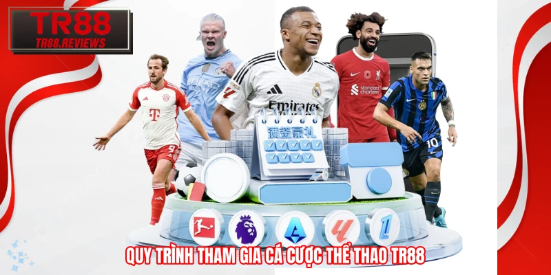 Quy trình tham gia cá cược thể thao TR88 Quy trình tham gia cá cược thể thao TR88