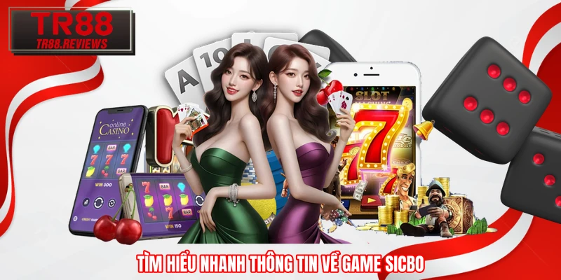 Tìm hiểu nhanh thông tin về game Sicbo (Tài Xỉu online) Tìm hiểu nhanh thông tin về game Sicbo (Tài Xỉu online)