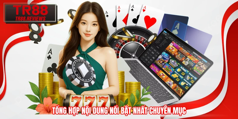 Tổng hợp nội dung nổi bật nhất chuyên mục Tổng hợp nội dung nổi bật nhất chuyên mục